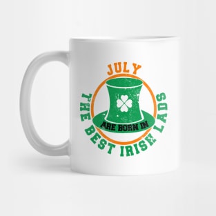 The Best Irish Lads Are Born In July T-Shirt Mug